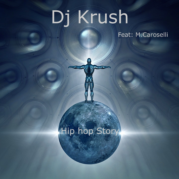 Download DJ Krusy - Hip Hop Story (feat. M.caroselli) (2018)